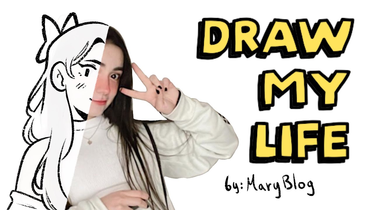 DRAW MY LIFE || by Maryblog