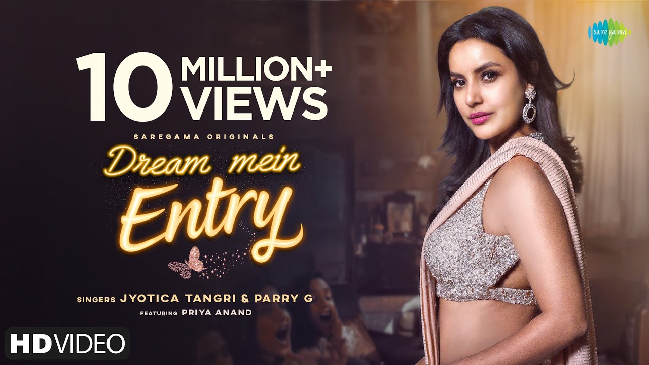 Dream Mein Entry | Jyotica Tangri | Priya Anand | Parry G | Gourov Dasgupta | Latest Songs 2021