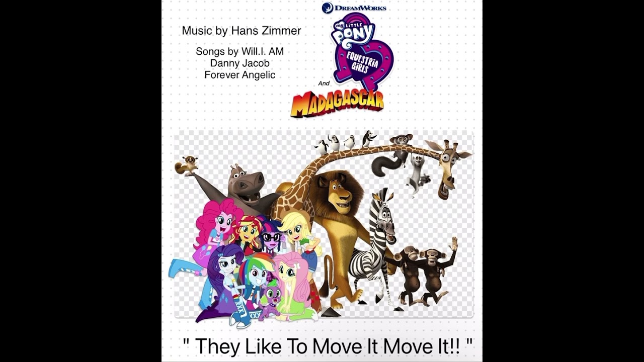 DreamWorks Equestria Girls and Madagascar (2024) I Like To Move It Move It