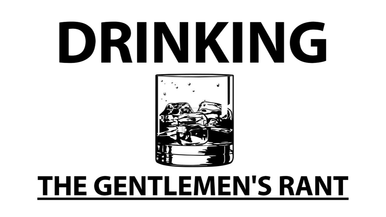 Drinking - The Gentlemen's Rant