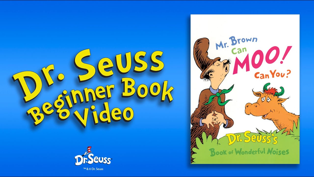 @DrSeuss  - 🐮📚 Mr. Brown Can Moo! Can You? 🐮📚 (Dr. Seuss Beginner Book Video) | Cartoons For Kids