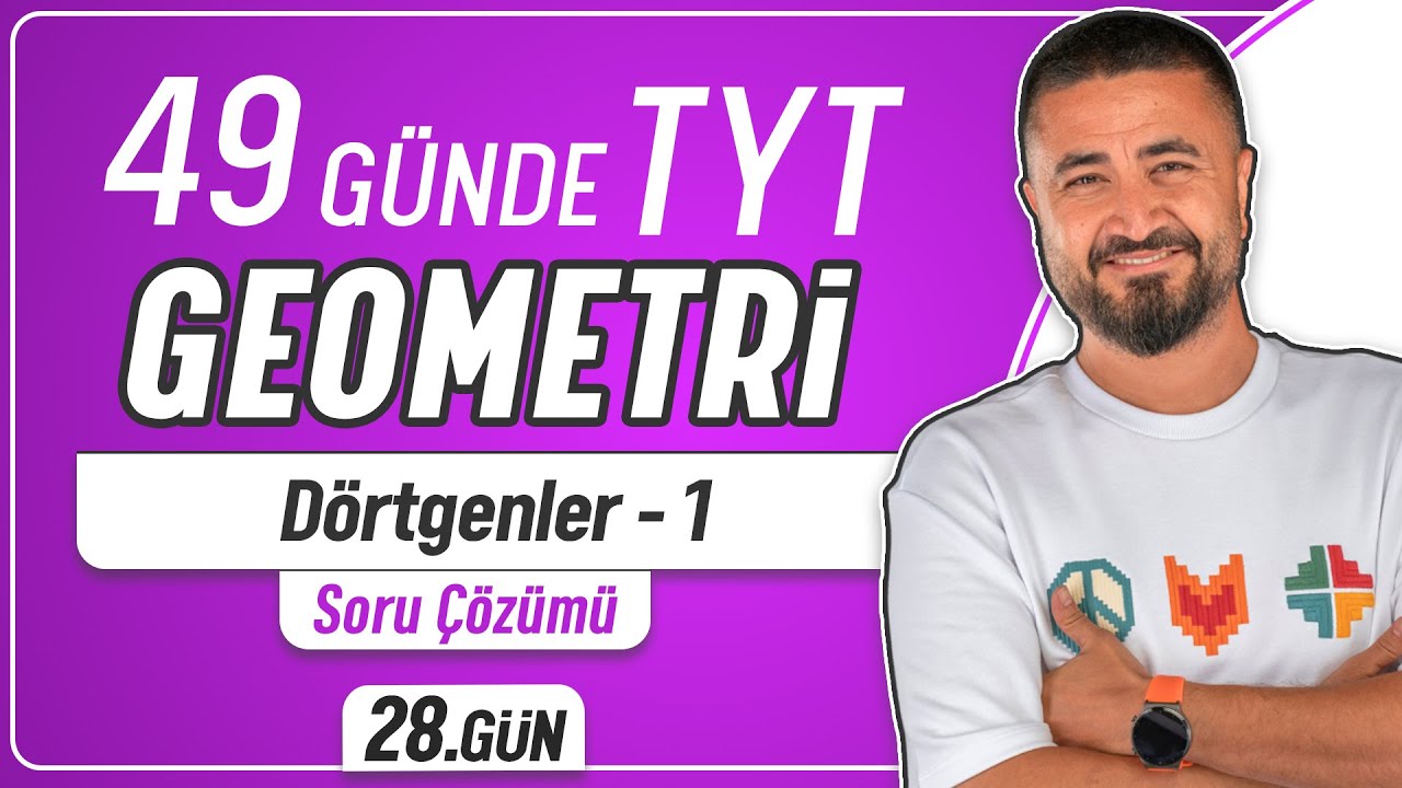 Dörtgenler 1 | 28.GÜN Soru Çözümü | 49 Günde TYT Geometri Kampı