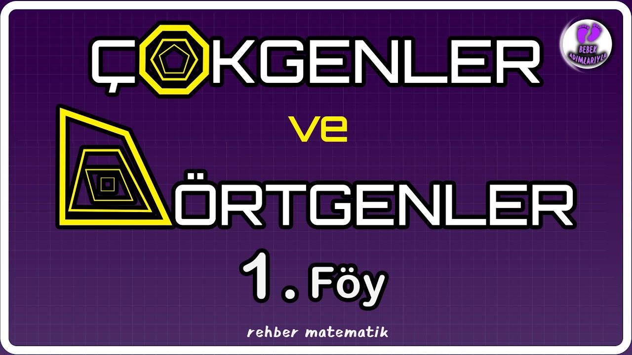 Dörtgenler ve Çokgenler 1 | Çokgenlerde Açılar |  Rehber Matematik #bebekadımları