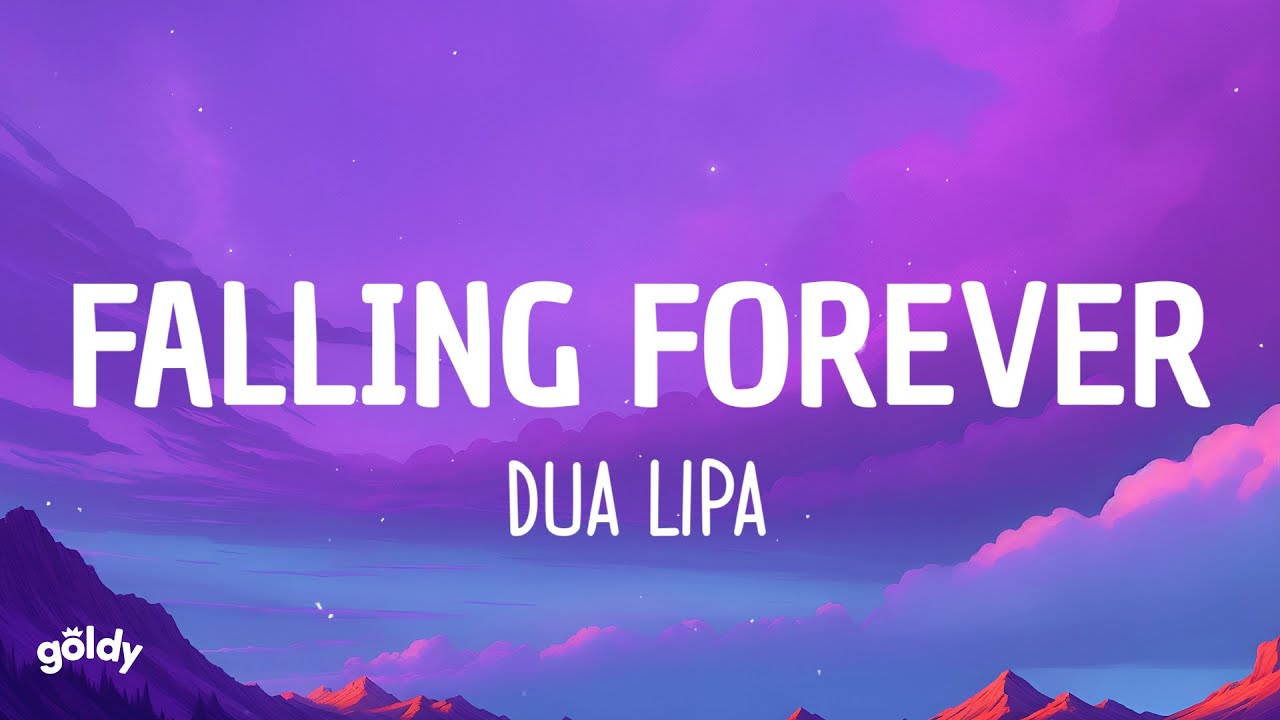 Dua Lipa - Falling Forever (Lyrics)