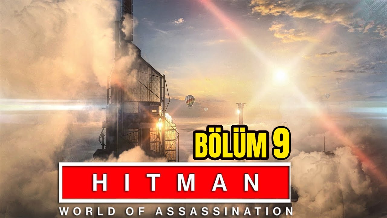 DUBAI'YE HOŞ GELDİNİZ! - HITMAN WORLD OF ASSASINATION TÜRKÇE BÖLÜM 9
