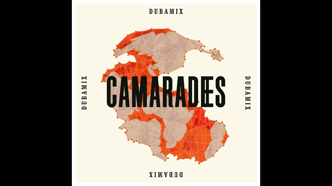 DUBAMIX - Camarades (Full Album)