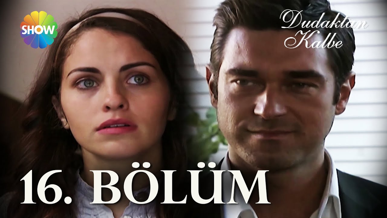 Dudaktan Kalbe 16. Bölüm | FULL BÖLÜM