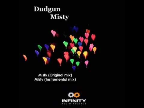 Dudgun - Misty (original vocal mix)