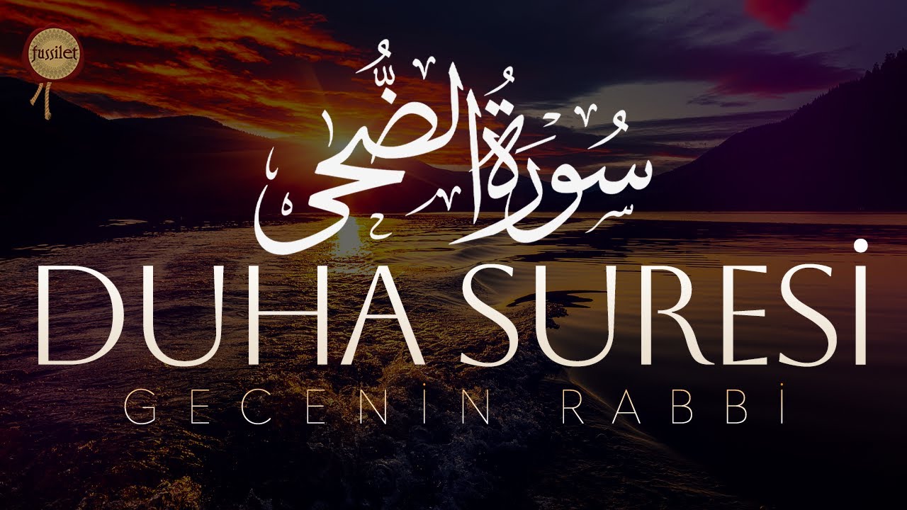 Duha Suresi | Rabbin Seni Terk Etmedi Sana Darılmadı | Muhammed Mekin Kayaş