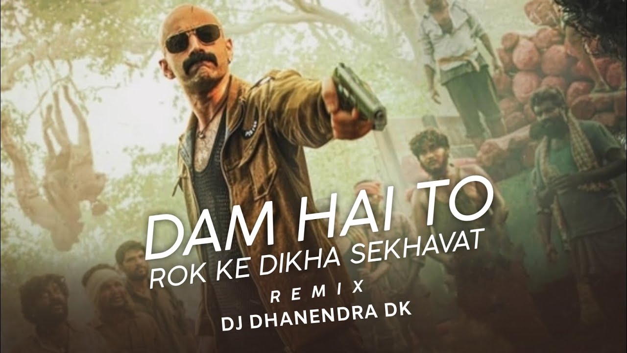 Dum Hai To Rok Ke Dikha Sekhawat (Pushpa 2) _Dhumal style - Dj Dhanendra Dk