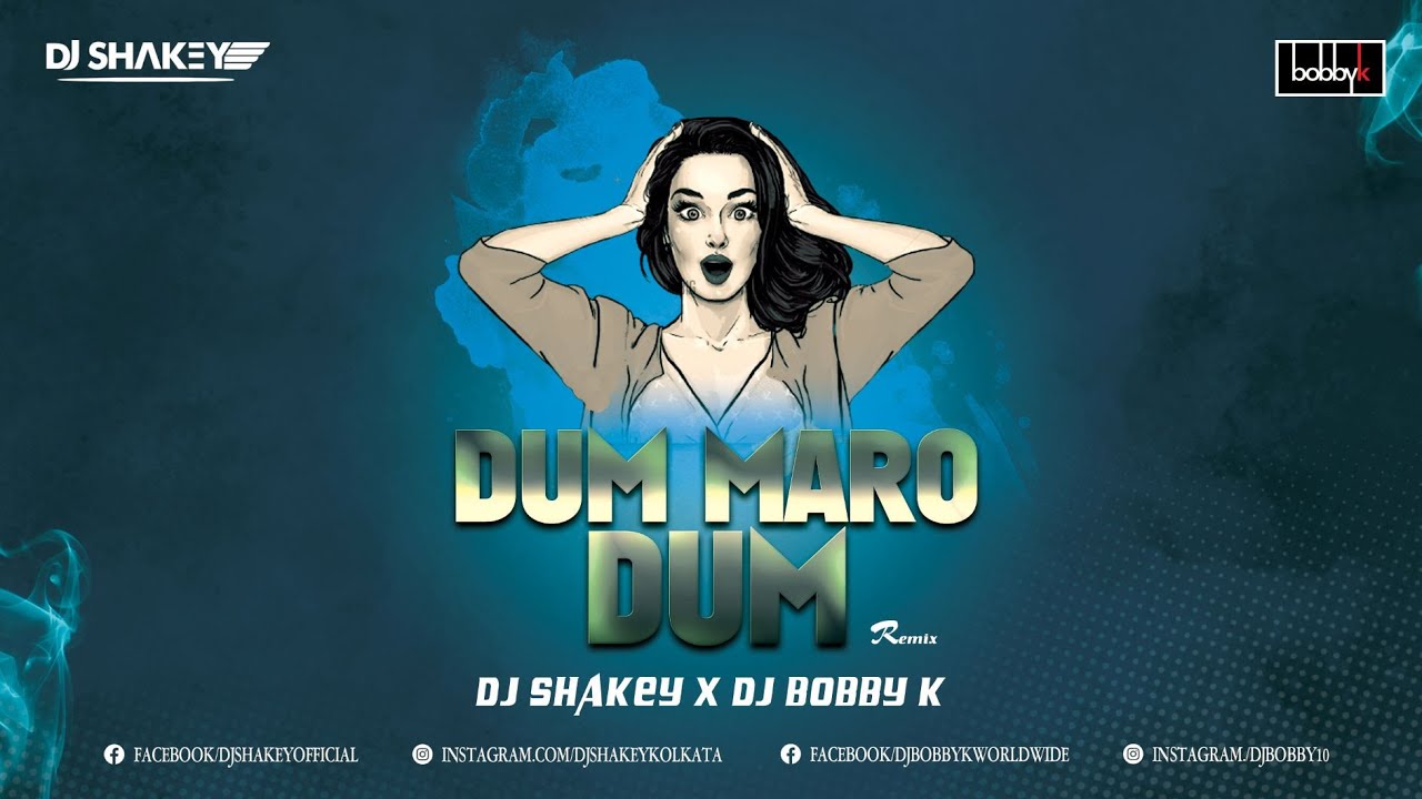 DUM MARO DUM | REMIX | DJ SHAKEY | DJ BOBBY K WORLDWIDE | HARE KRISHNA HARE RAMA | ASHA BHOSLE