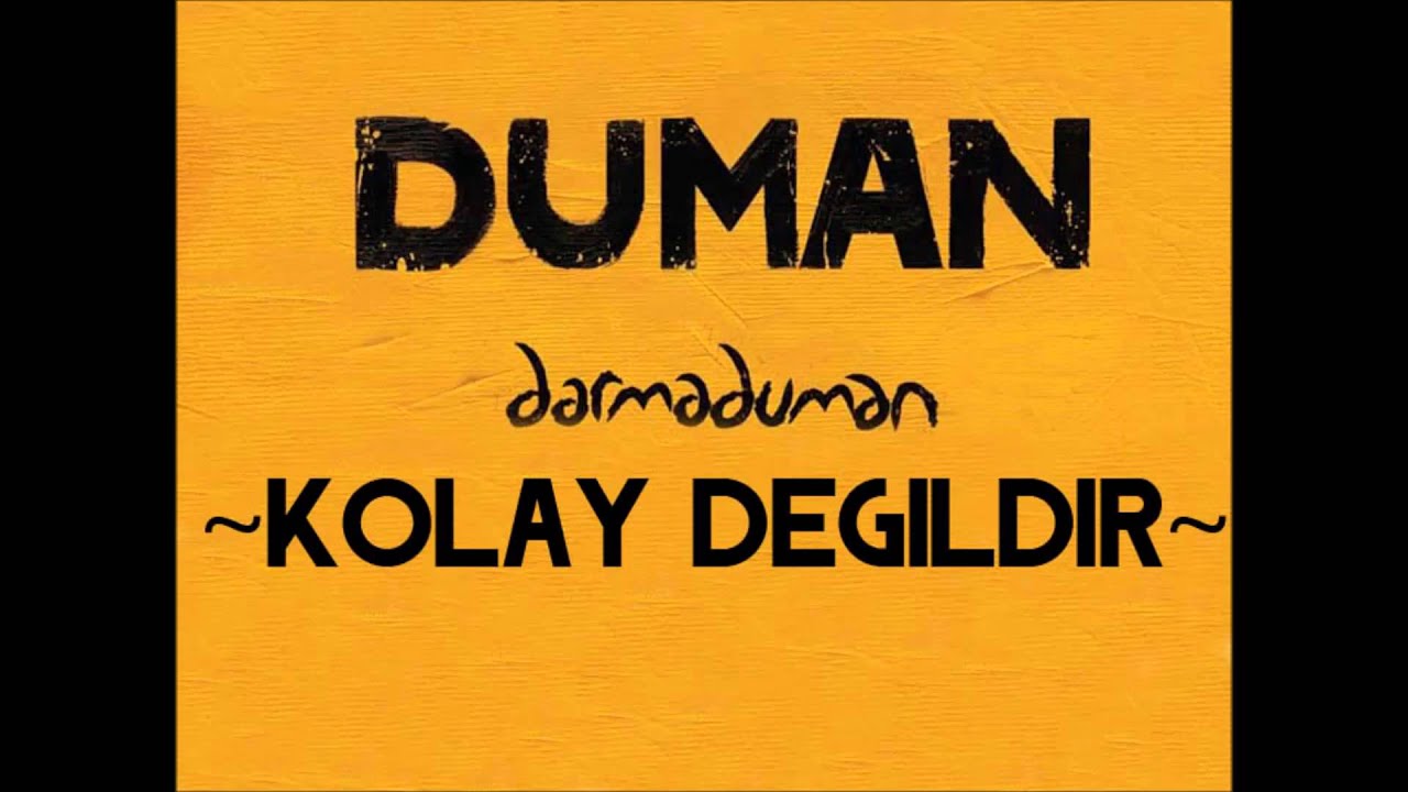 Duman - Kolay Değildir