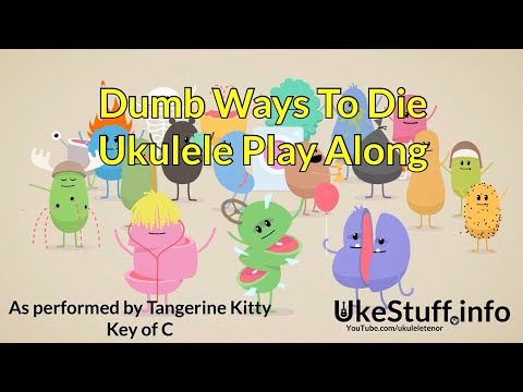 Dumb Ways to Die Ukulele Play Along