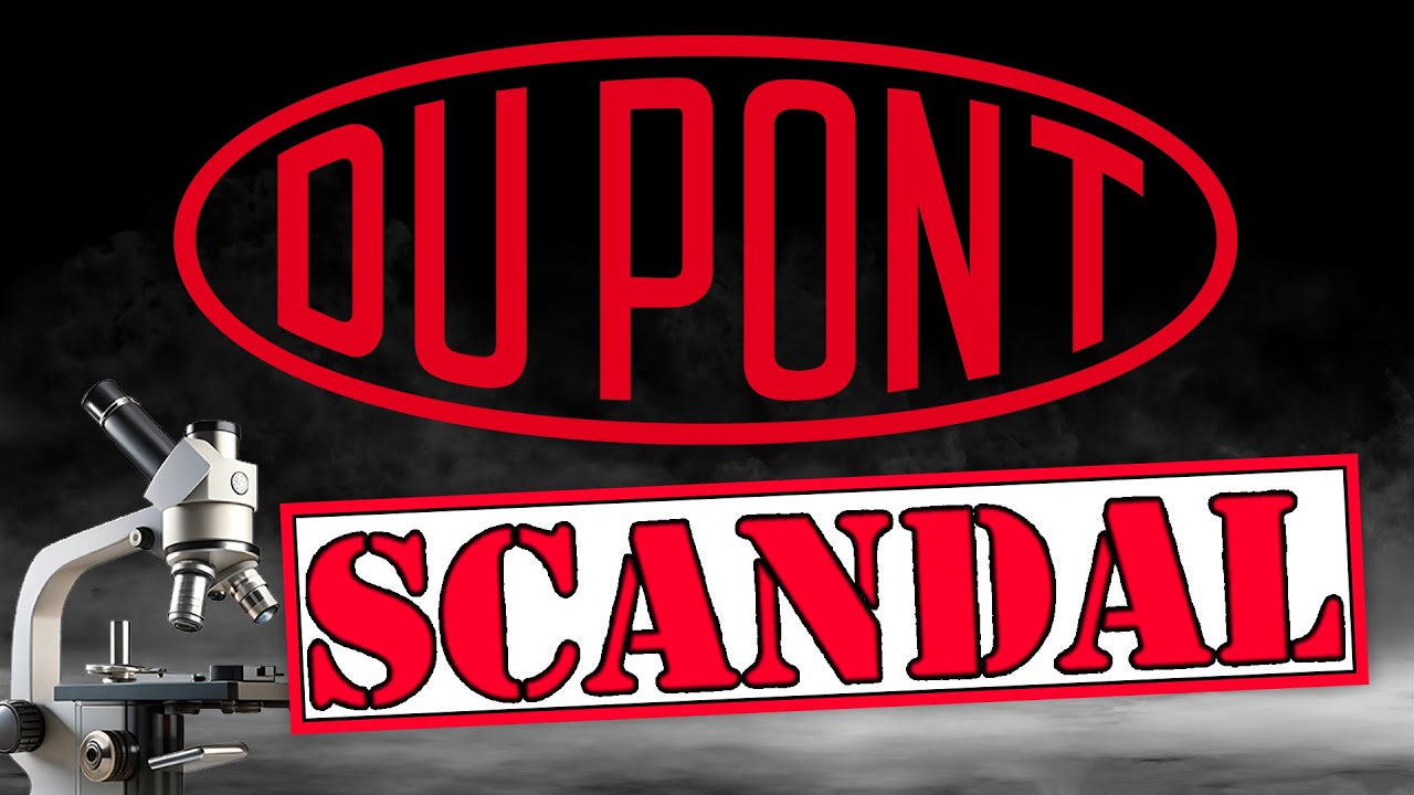 DuPont - The Controversial History