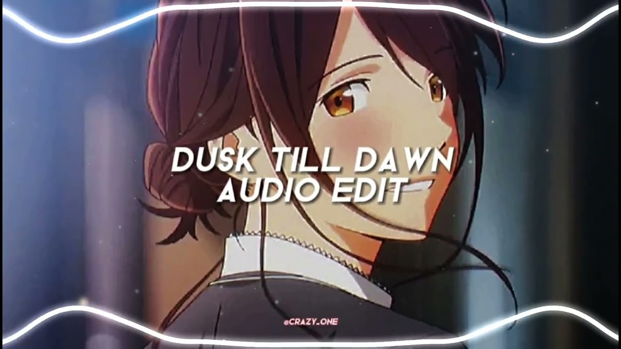dusk till dawn - edit audio (sad version) [zayn & sia]