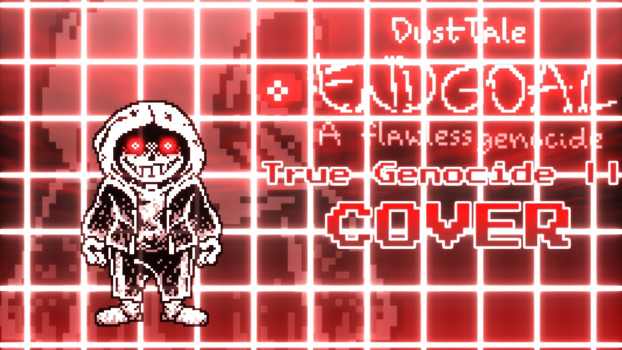 [Dusttale Endgoal:A Flawless Genocide] - [Phase 1/True Genocide III] - [Cover|ver_1]