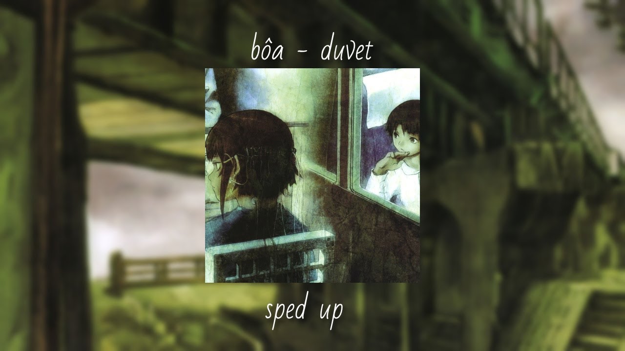 duvet - bôa [sped up]