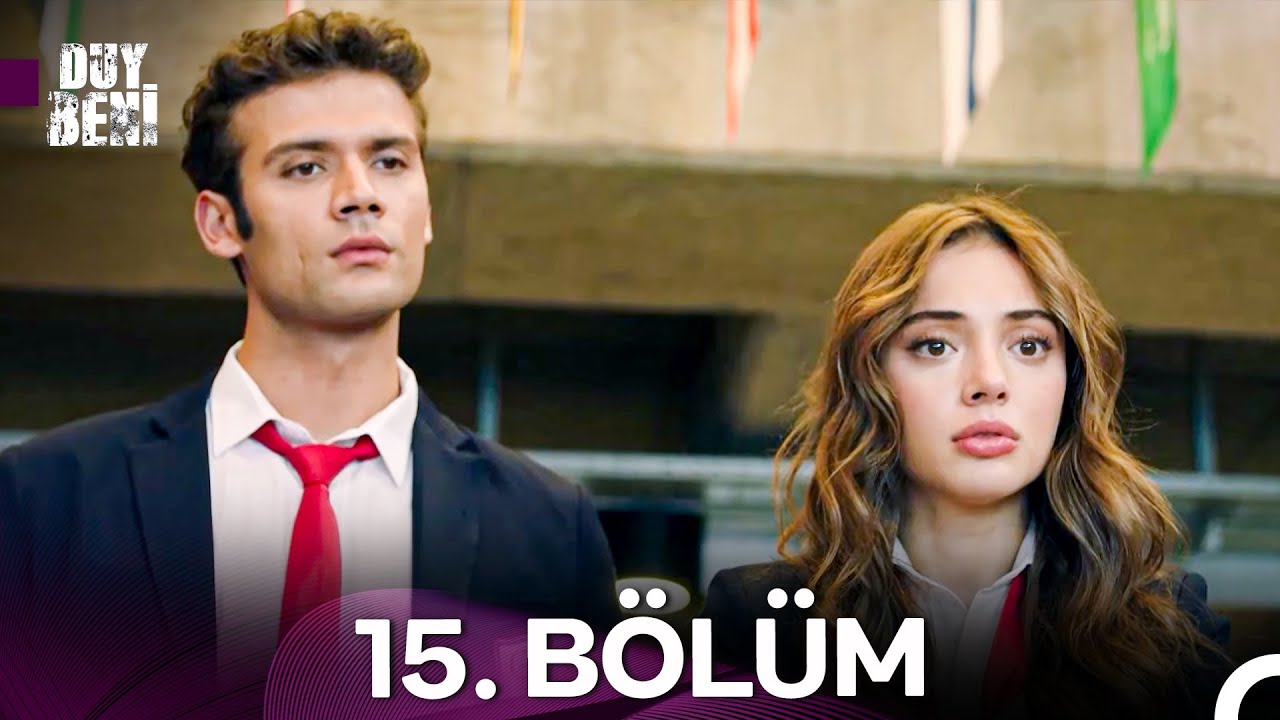 Duy Beni 15. Bölüm (Full HD)