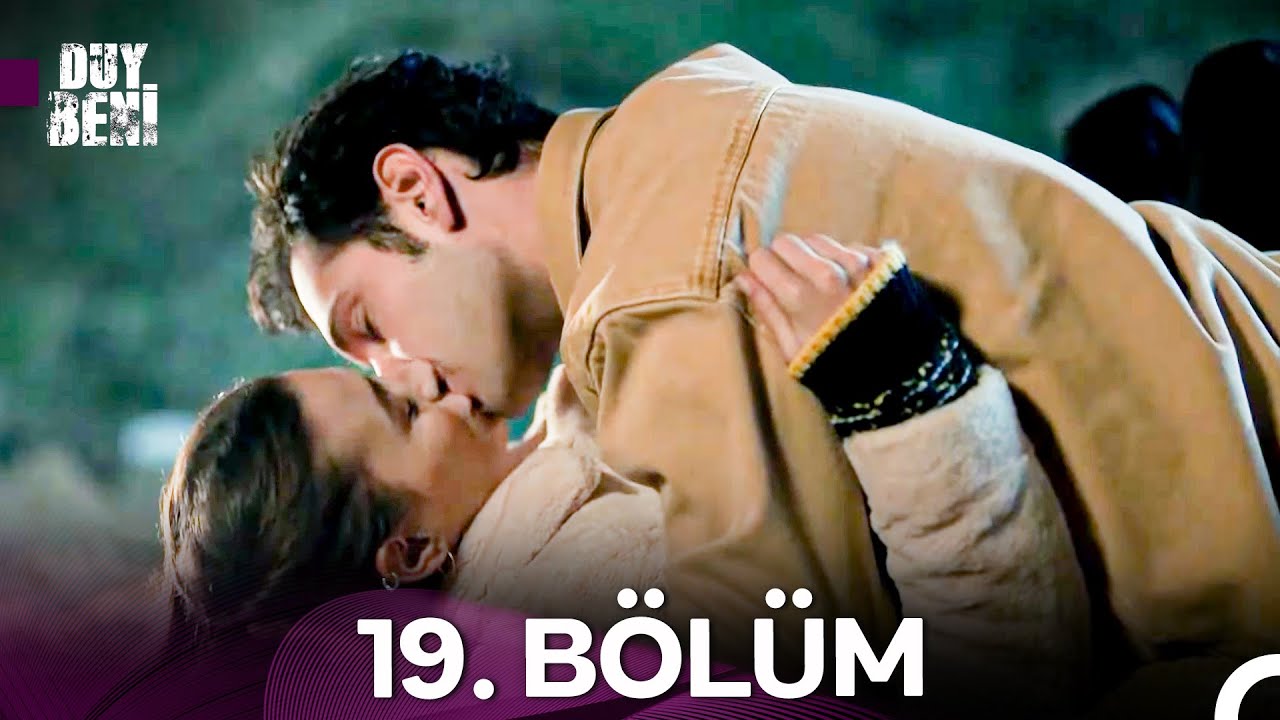 Duy Beni 19. Bölüm (Full HD)