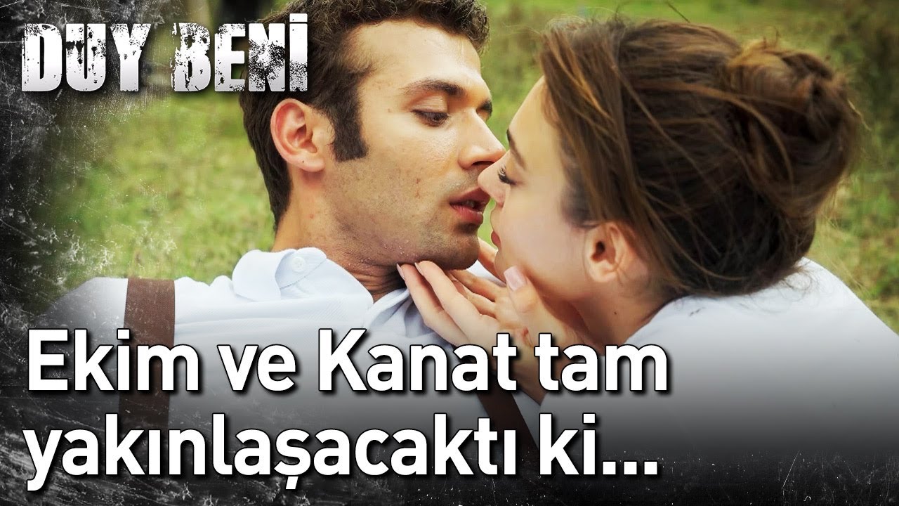 Duy Beni 9. Bölüm - Ekim Ve Kanat Tam Yakınlaşacaktı ki...