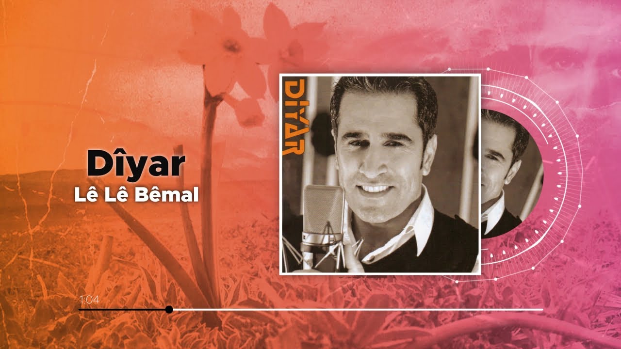 Dîyar - Lê Lê Bêmal