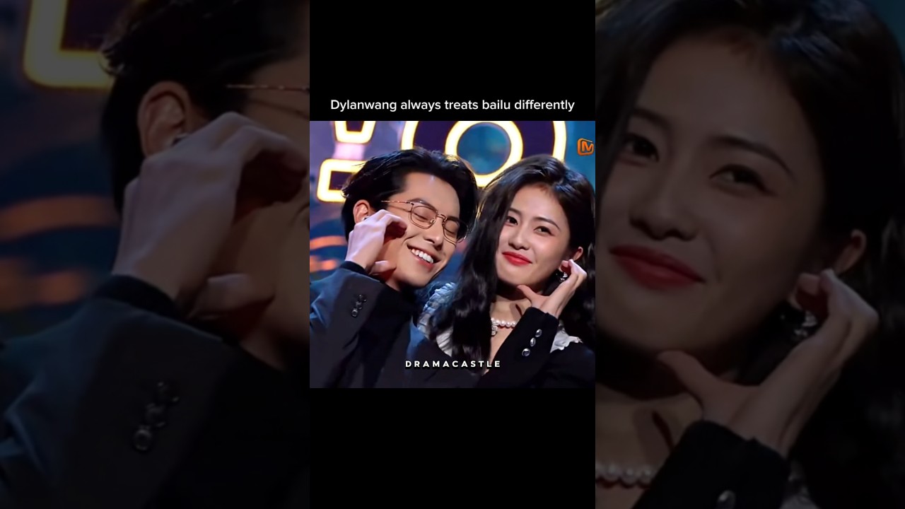 Dylanwang always treat bailu differently #shorts #dylanwang #bailu #cdrama #wanghedi #ytshorts