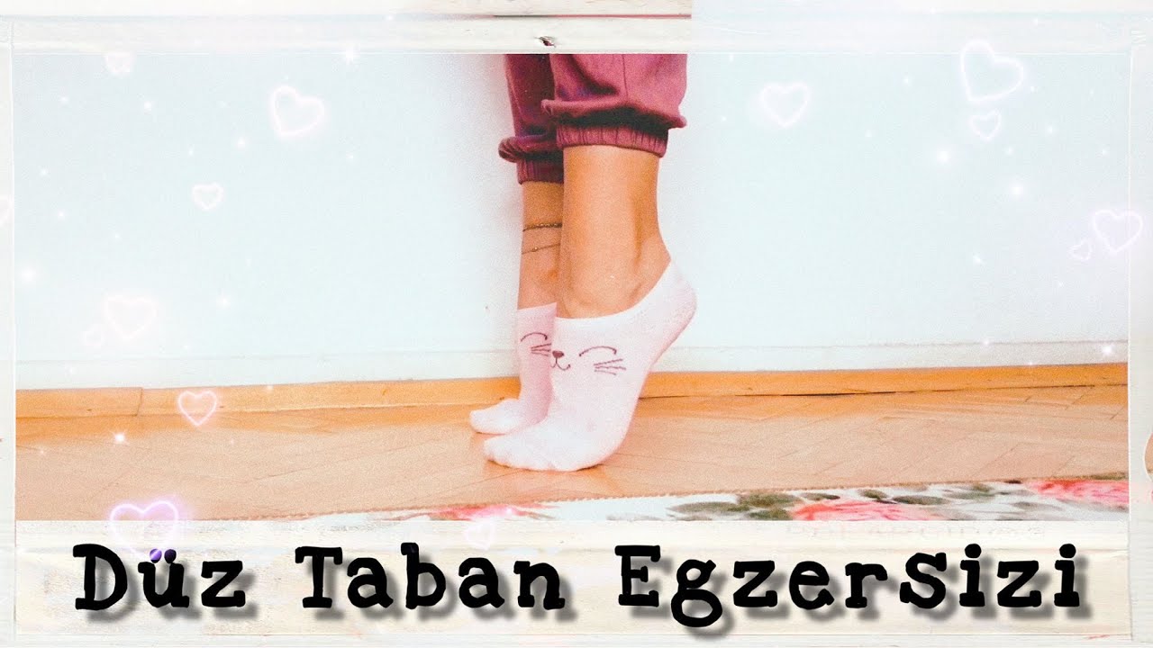 DÜZ TABAN EGZERSİZİ |DÜZ TABANA ÇÖZÜM