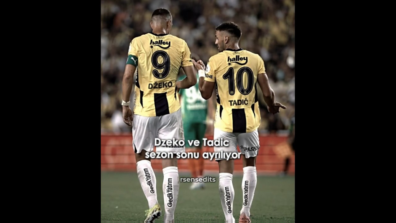 Dzeko ve Tadic Sezon Sonu Fenerbahçe'den Ayrılıyor... #dzeko #tadic #fenerbahçe