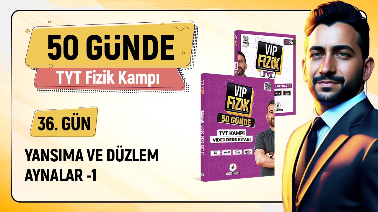 Düzlem ayna konu anlatımı -1 | 36.Gün 1.Video | 2025 TYT Fizik kampı