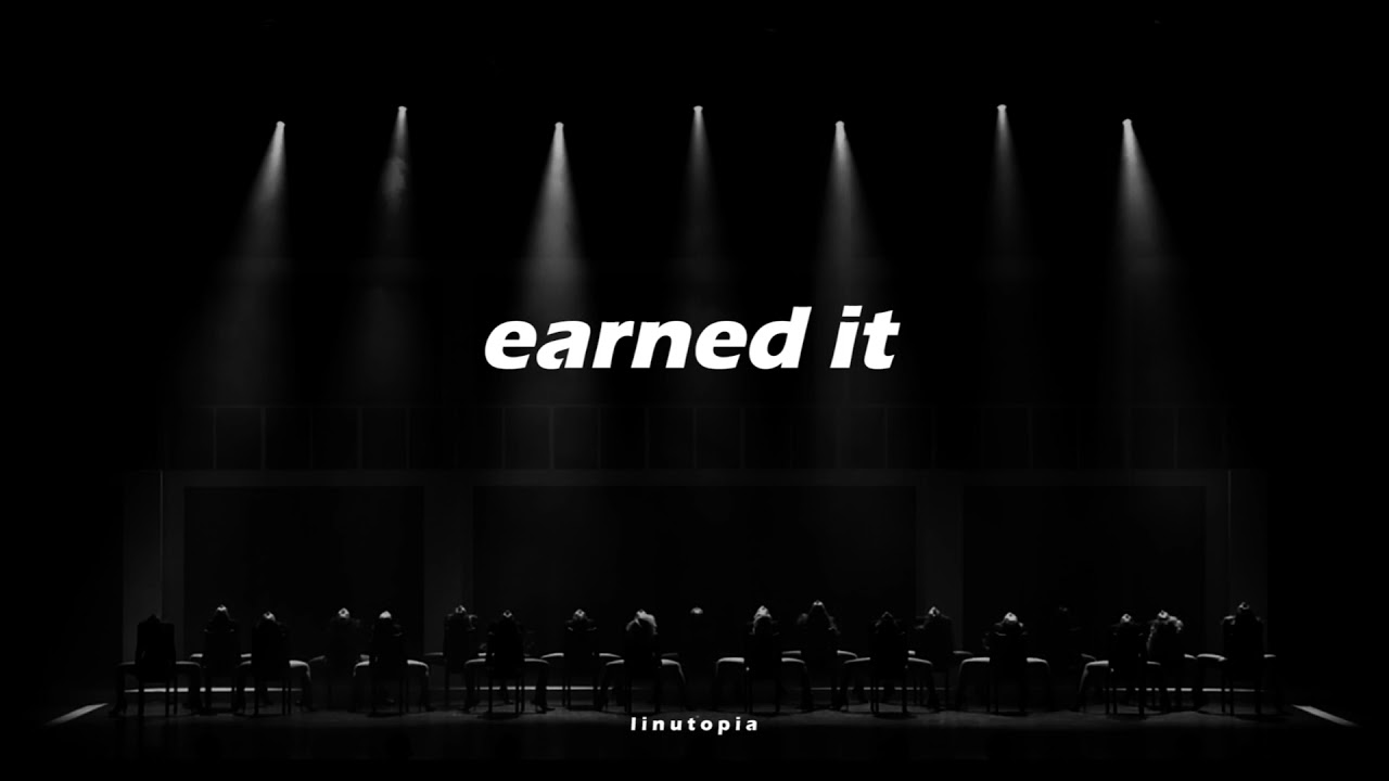 Earned It (slowed + reverb)