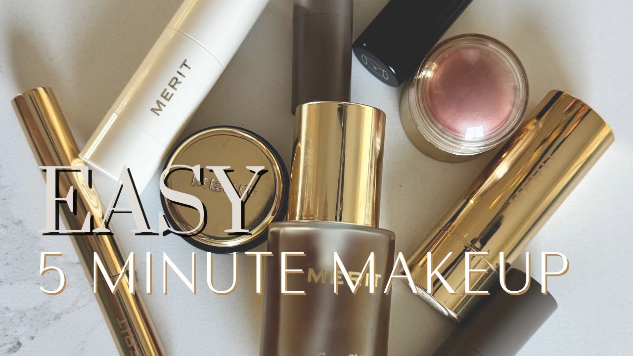 EASY 5 Minute Makeup Tutorial | Merit | 2024
