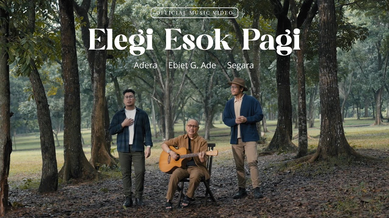 Ebiet G. Ade, Adera, Segara - Elegi Esok Pagi (Official Music Video)