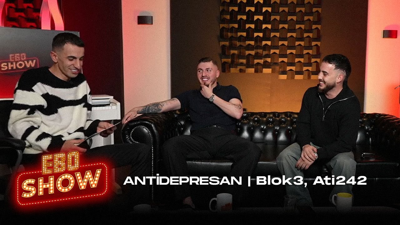 Ebo Show - ANTİDEPRESAN | @blok3real. @Ati242