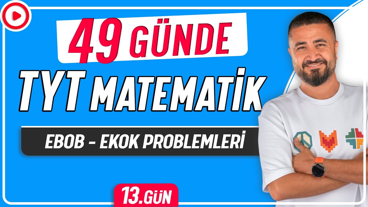 EBOB EKOK Problemleri | 49 Günde TYT Matematik Kampı 13.Gün | Rehber Matematik