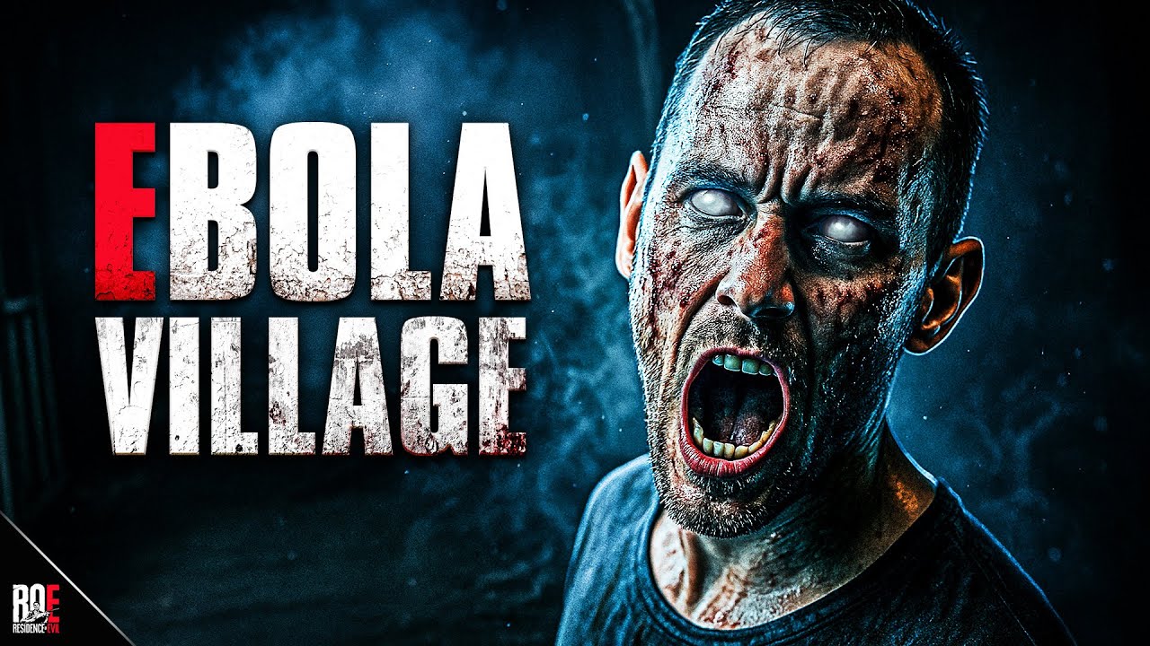 EBOLA VILLAGE | Resident Evil Inspired Zombie Outbreak Film (4K) ROE Exclusive Premiere