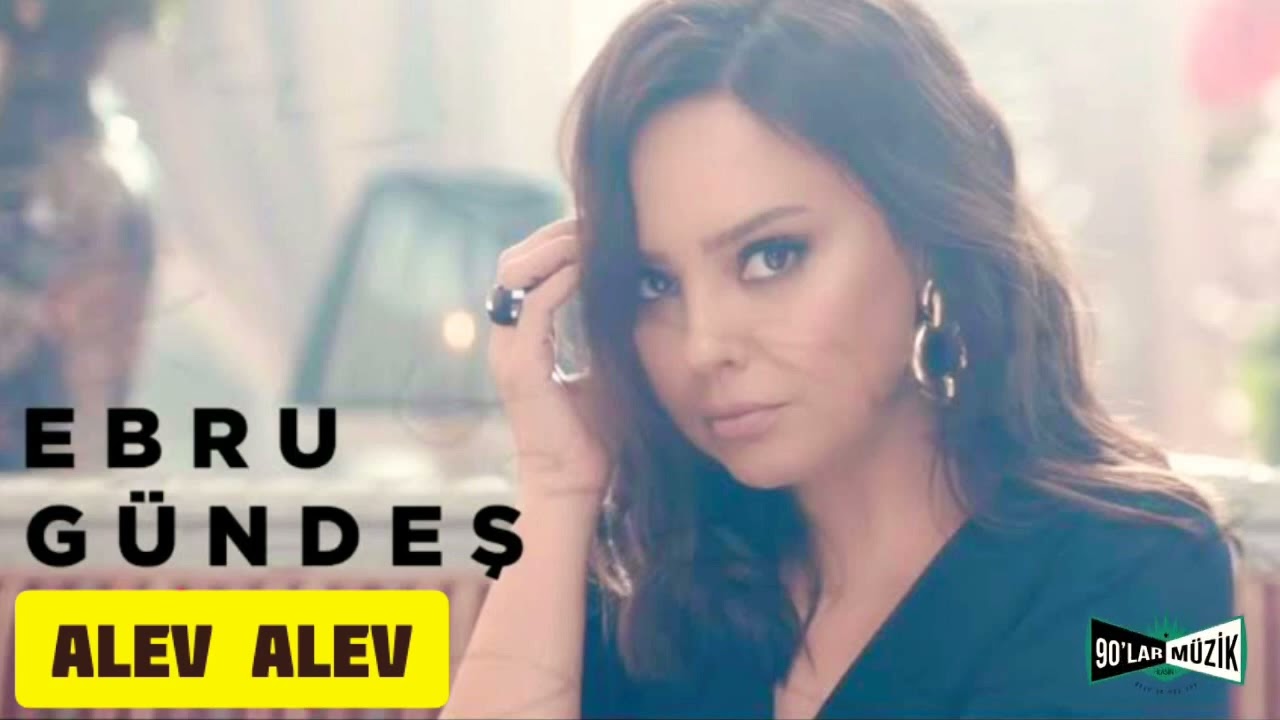 Ebru Gündeş - Alev Alev