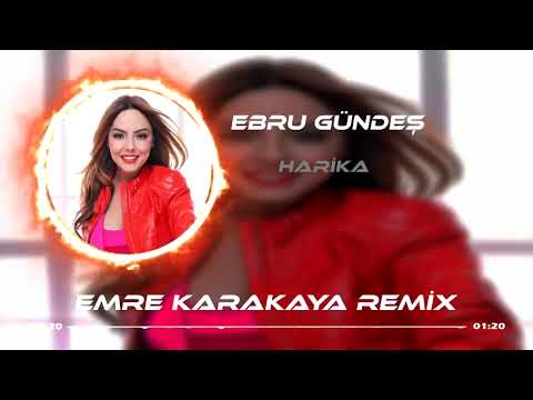 Ebru Gündeş - Harika ( Emre Karakaya Remix )
