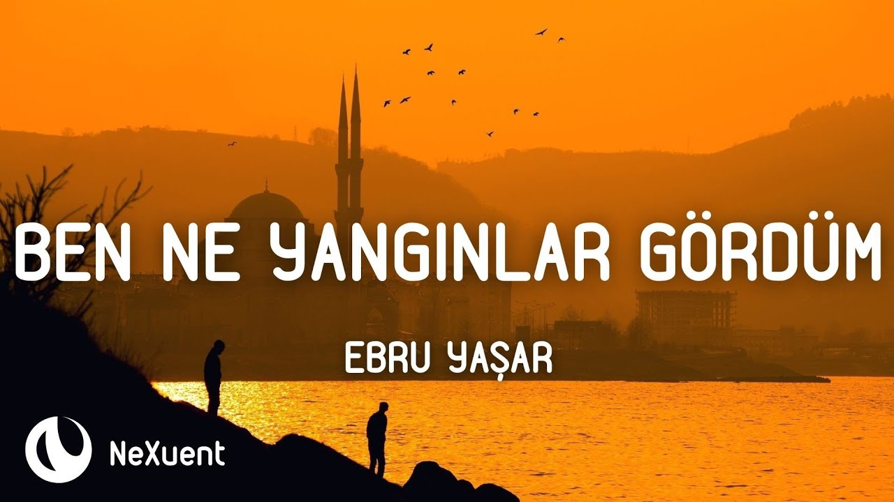 Ebru Yaşar - Ben Ne Yangınlar Gördüm (Sözleri/Lyrics) #048 🔺