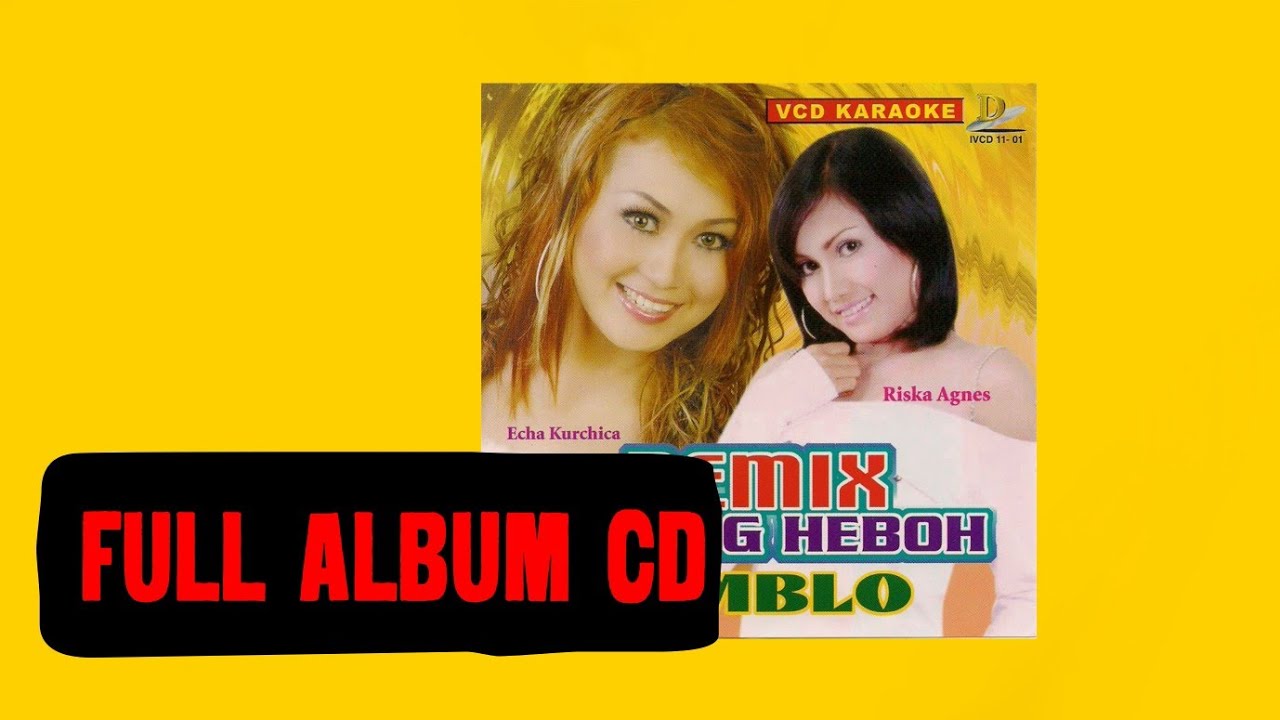 Echa Kurchica & Riska Agnes - Remix Goyang Heboh Jomblon (FULL ALBUM)