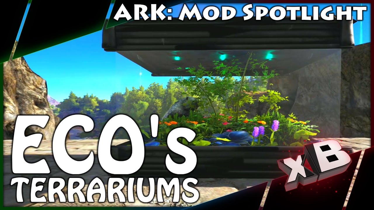 ECO's TERRARIUMS! :: Mod Spotlight :: ARK: Survival Evolved