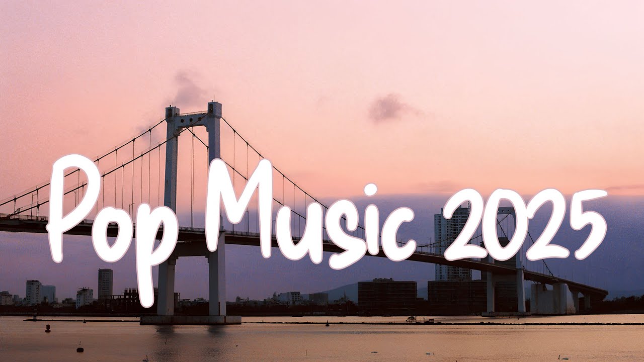 Ed Sheeran, Bruno Mars, Dua Lipa, Adele, Maroon 5, Rihanna, The Weeknd - Pop Music 2025