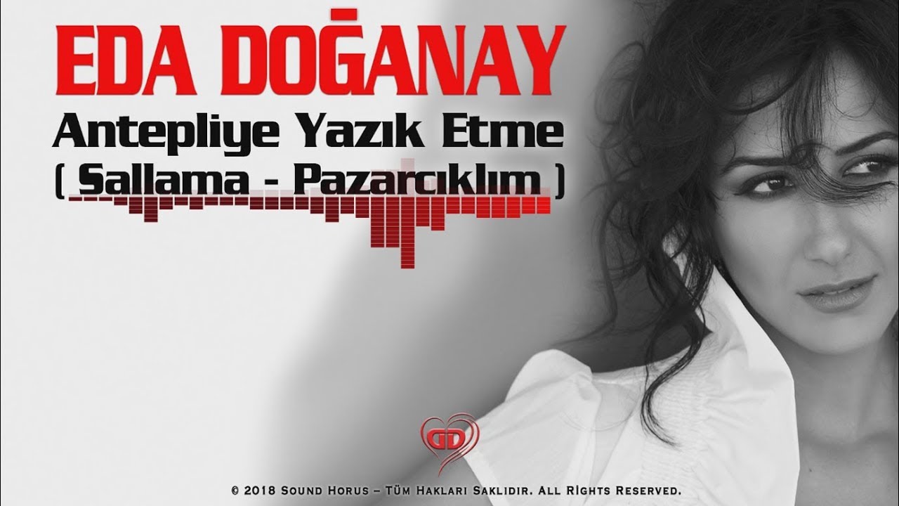 Eda Doğanay - Antepliye Yazık Etme [Sallama - Pazarcıklım] (Official Audio)