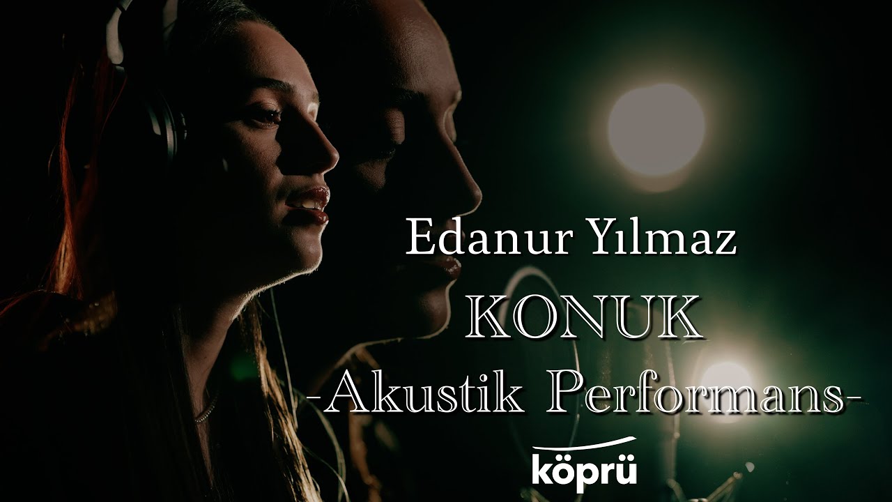 Edanur Yılmaz - Konuk Akustik Performans [Köprü Müzik Stüdyo Akustik Klipler ⛰ ©️2025 Köprü]