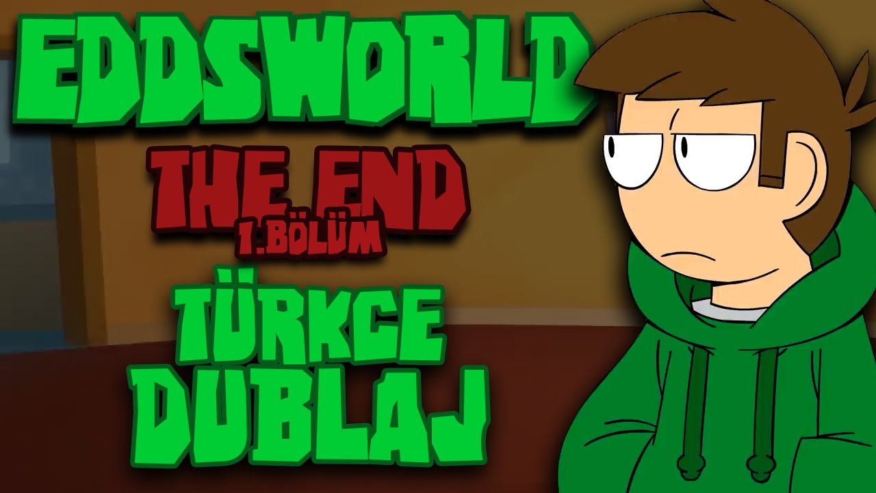 Eddsworld The End 1.Bölüm | Türkçe Dublaj