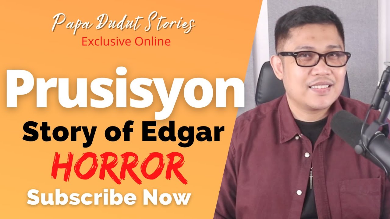 EDGAR | PAPA DUDUT STORIES