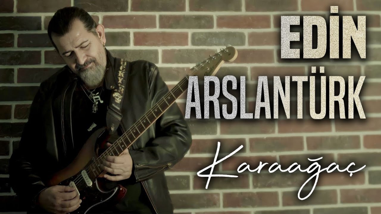Edin Arslantürk - Karaağaç