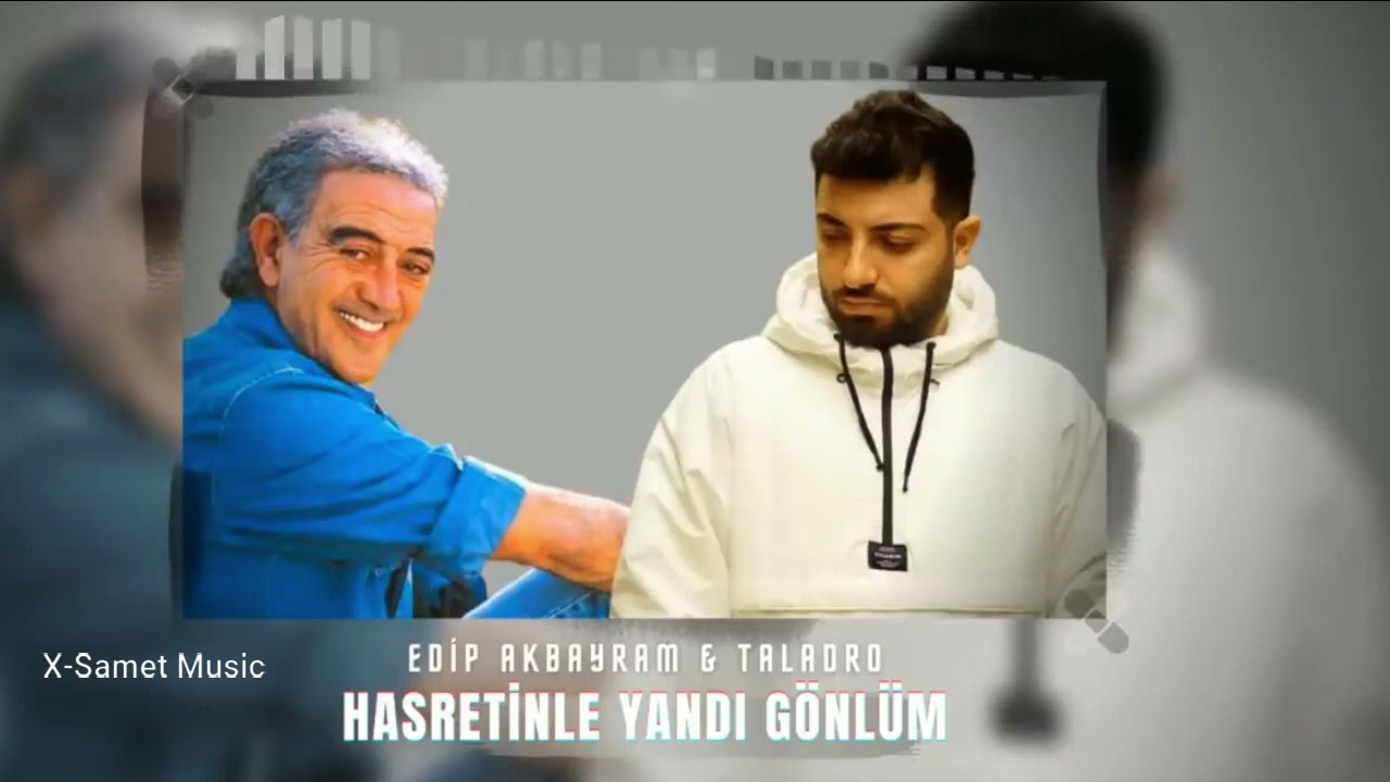 Edip Akbayram & Taladro   Hasretinle Yandı Gönlüm  (X-Samet Music)