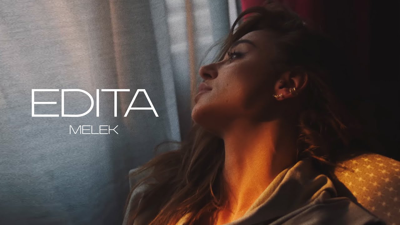 EDITA - MELEK (OFFICIAL VIDEO)
