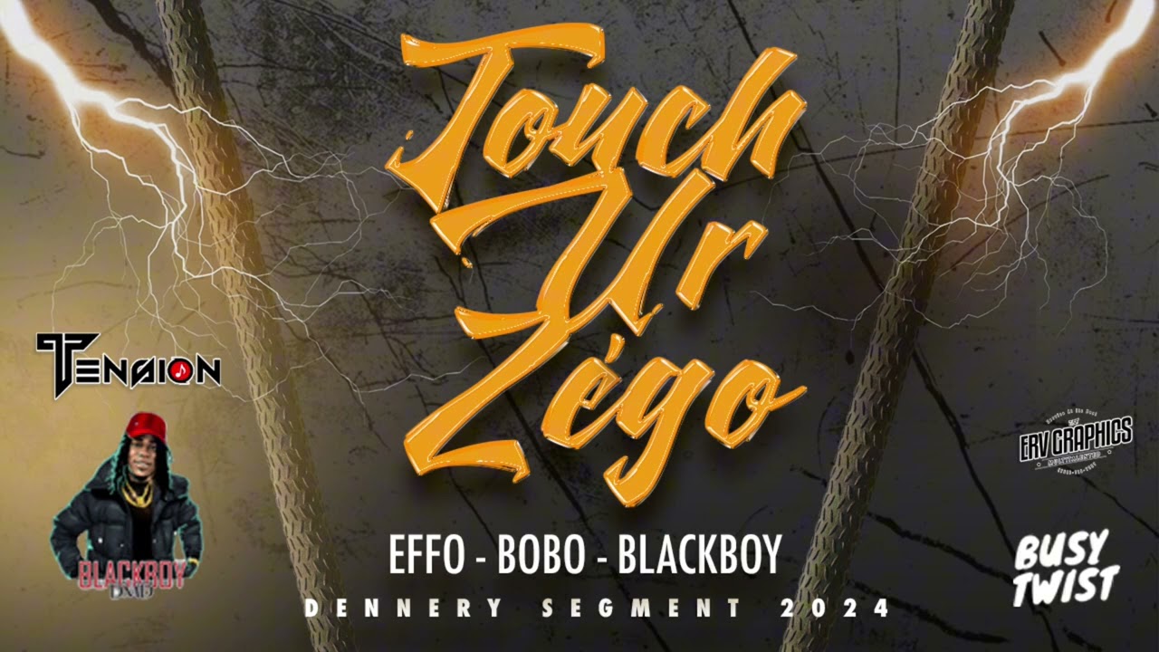 Effo, Bobo, Blackboy & Busy Twist - Touch Your Zègo (Zègo Riddim)