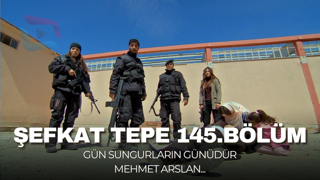 Şefkat Tepe - 145.Bölüm HD